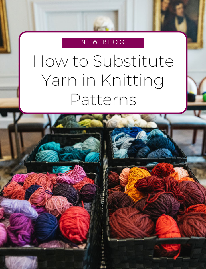 How to Substitute Yarn in Knitting Patterns: A Step-by-Step Guide