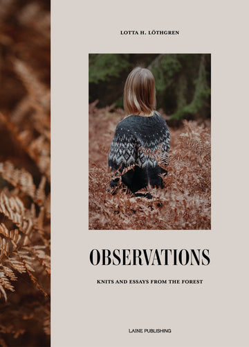 Observations: Knits and Essays from the Forest by Lotta H  Löthgren